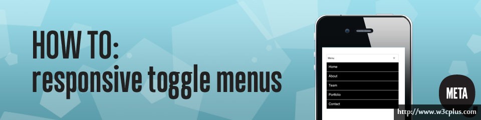 Meta Q how to: Responsive toggle menus