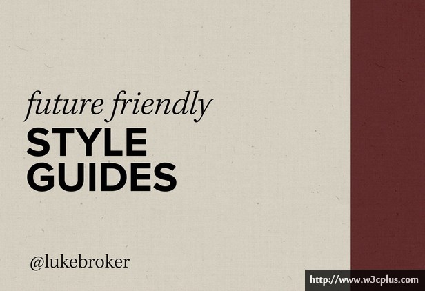 Future-Friendly Style Guides